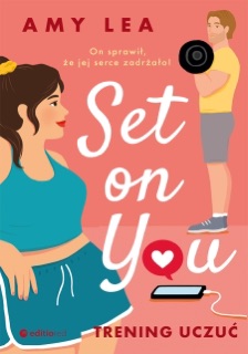Set on You. Trening uczuć by Amy Lea