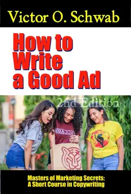 Read: How to Book Write a Good Ad: A Short Course in Copywriting - Second Edition