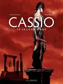 Cassio - tome 2 - Le deuxième coup - Henri Reculé & Stephen Desberg