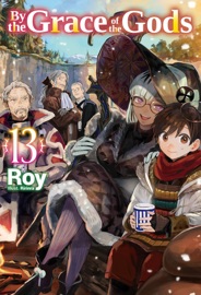 By the Grace of the Gods: Volume 13 - Roy