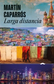 Larga distancia - Martín Caparrós