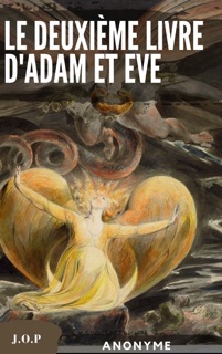 Le deuxième livre d'Adam et Eve by Anonyme