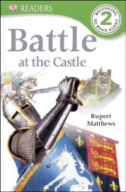 DK Readers L2: Battle at the Castle - Rupert Matthews