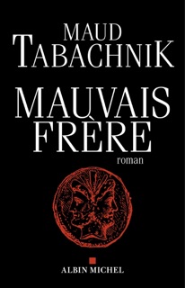 Mauvais Frère by Maud Tabachnik
