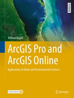 ArcGIS Pro and ArcGIS Online by William Bajjali