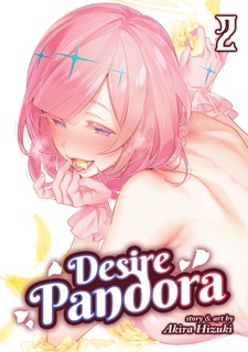 Desire Pandora Vol. 2 by Akira Hizuki