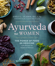 Ayurveda for Women - Emily L. Glaser, RN, C.Ay Cover Art