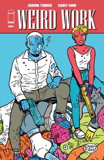 WEIRD WORK #1 by Jordan Thomas & Shaky Kane