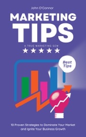 Marketing Tips: 10 Proven Tips to Skyrocket Your Sales and Amplify Your Brand