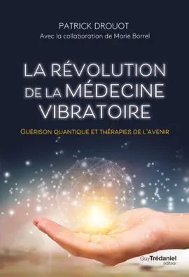 Read: La révolution de la médecine vibratoire - Guérison quantique et Book thérapies de l'avenir