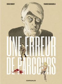 Une erreur de parcours - Franck Biancarelli & Denis Robert
