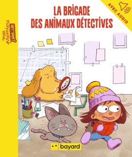 La Brigade des animaux détectives by Maylis Daufresne & Baptiste Amsallem
