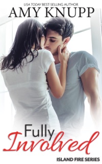 Fully Involved by Amy Knupp