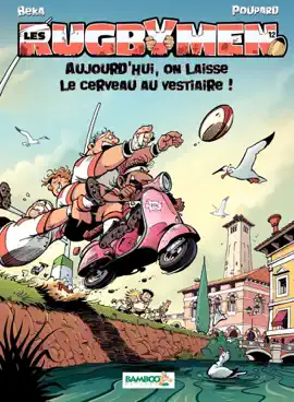 Read: Les Rugbymen - Tome 12 - Aujourd'hui, on laisse le cerveau Book au vestiaire !