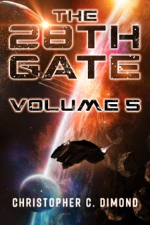 The 28th Gate: Volume 5 by Christopher C. Dimond