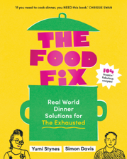 The Food Fix - Yumi Stynes &amp; Simon Davis Cover Art