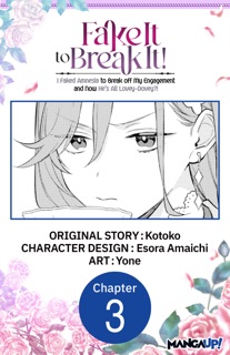 Fake It to Break It! I Faked Amnesia to Break off My Engagement and Now He's All Lovey-Dovey?! #003 by KOTOKO, Esora Amaichi & Yone