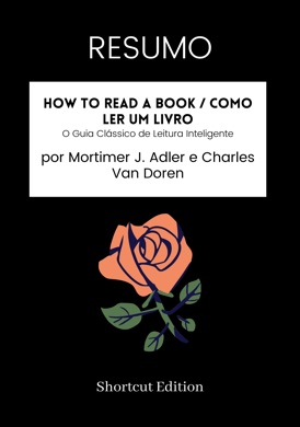 Capa do livro Como Ler Livros: O Guia Clássico para a Leitura Inteligente de Mortimer J. Adler