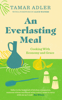 An Everlasting Meal - Tamar Adler