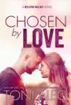 Chosen by Love by Toni Aleo Book Summary, Reviews and Downlod