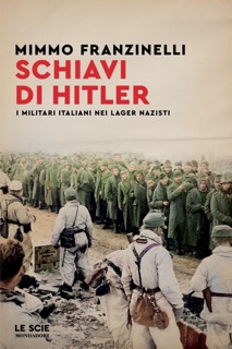Schiavi di Hitler by Mimmo Franzinelli