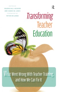 Transforming Teacher Education by Valerie Hill-Jackson & Chance W. Lewis