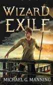 Wizard in Exile - Michael G. Manning