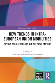 New Trends in Intra-European Union Mobilities by Anastasia Bermudez & Laura Oso