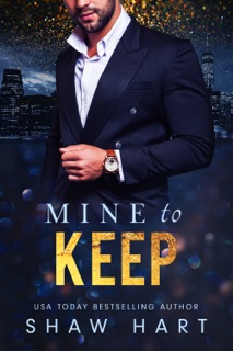 Mine to Keep by Shaw Hart