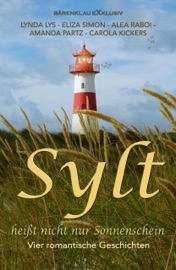 Sylt heißt nicht nur Sonnenschein - Lynda Lys, Eliza Simon, Alea Raboi, Amanda Partz & Carola Kickers