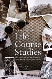 A Companion to Life Course Studies - Michael E.J. Wadsworth & John Bynner