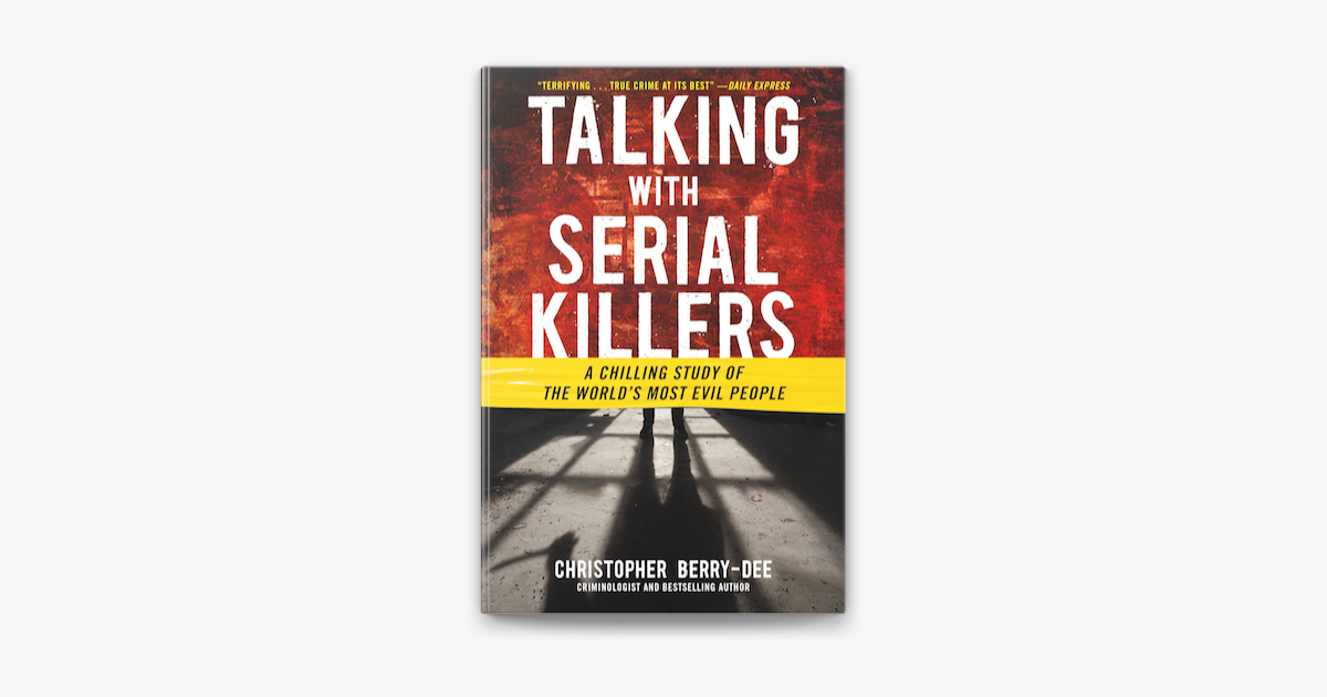 ‎Talking with Serial Killers A Chilling Study of the World