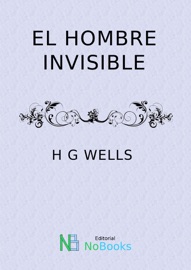 El hombre invisible - H G Wells