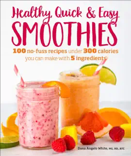 Healthy Quick & Easy Smoothies