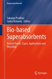Bio-based Superabsorbents by Sukanya Pradhan & Smita Mohanty