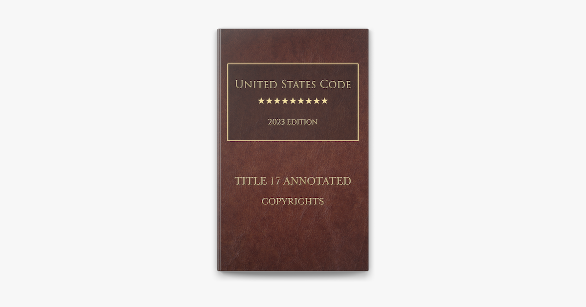  united states code annotated 2023 edition title 17 copyrights by