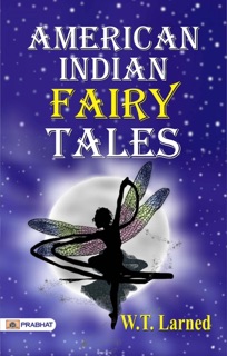 American Indian Fairy Tales by W. T. Larned