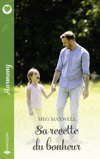 Sa recette du bonheur by Meg Maxwell