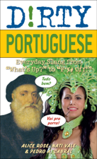 Dirty Portuguese - Alice Rose, Nati Vale &amp; Pedro A Cabral Cover Art