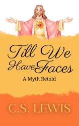 Till We Have Faces