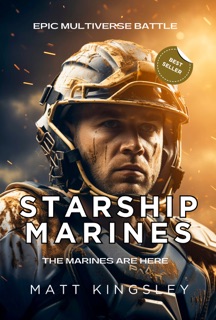 Starship Marines: Science Fiction Adventure Thriller by Matt Kingsley