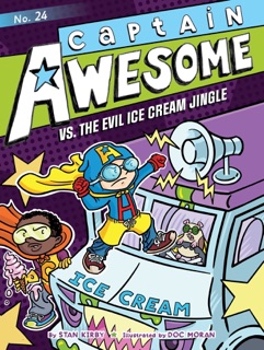 Captain Awesome vs. the Evil Ice Cream Jingle by Stan Kirby