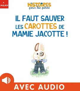 Read: Book Il faut sauver les carottes de Mamie Jacotte !