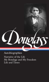 Frederick Douglass: Autobiographies (LOA #68) - Frederick Douglass & Henry Louis Gates, Jr.