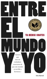 Entre el mundo y yo - Ta-Nehisi Coates