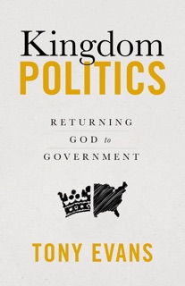 Kingdom Politics by Tony Evans