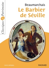 Le Barbier de Séville - Classiques et Patrimoine - Pierre-Augustin Caron de Beaumarchais, Beaumarchais & Hélène Dardelin