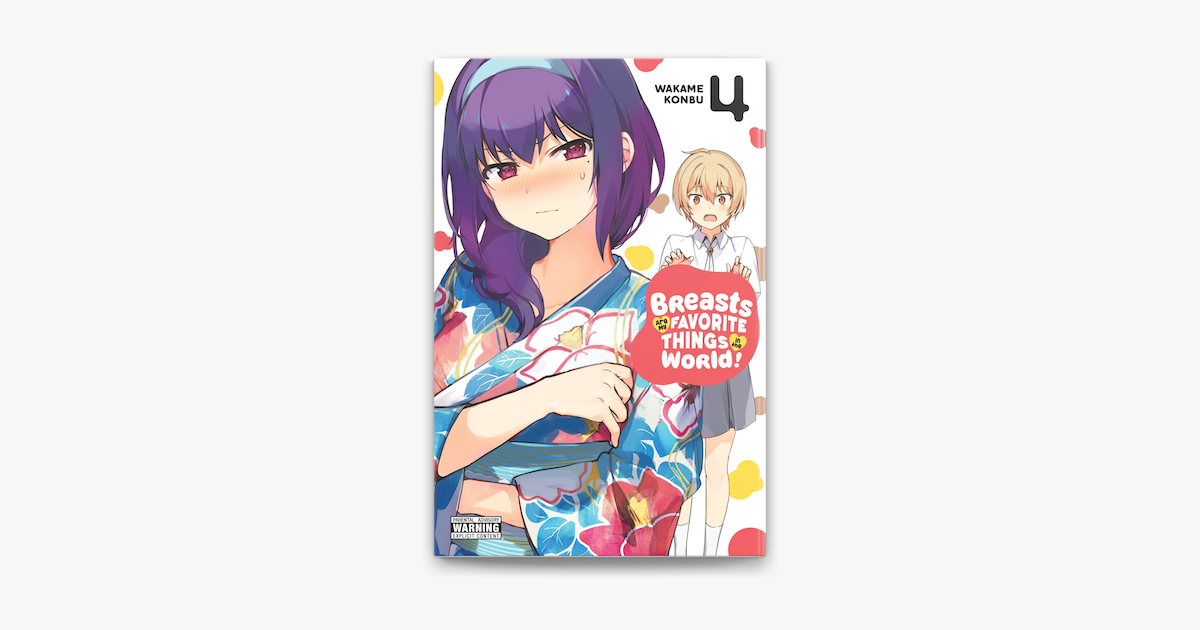Breasts Are My Favorite Things in the World!, Vol. 4 - Apple Books