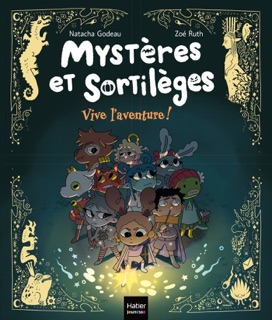 Mystères et sortilèges - Vive l'aventure ! by Natacha Godeau & Zoé Ruth