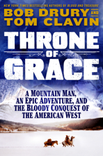 Throne of Grace - Tom Clavin &amp; Bob Drury Cover Art